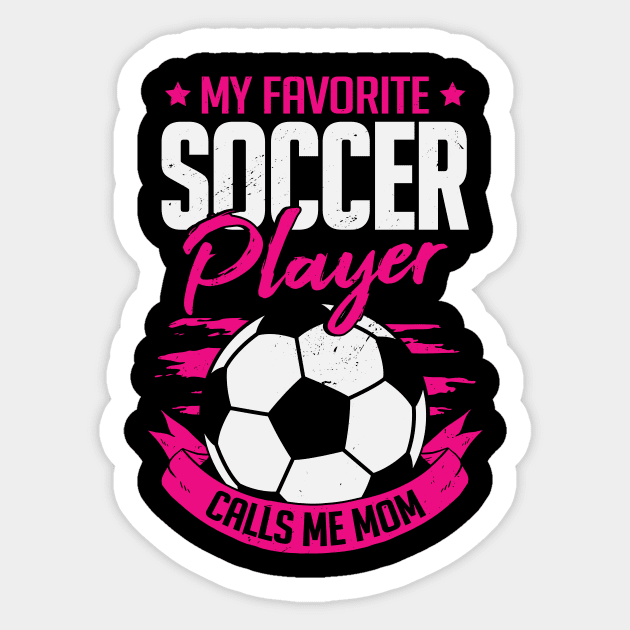 My Favorite Soccer Player Calls Me Mom Sticker by Dolde08